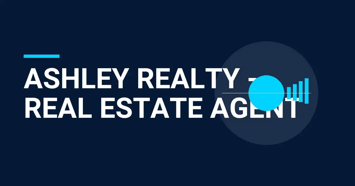 Ashley Realty - Real Estate Agent