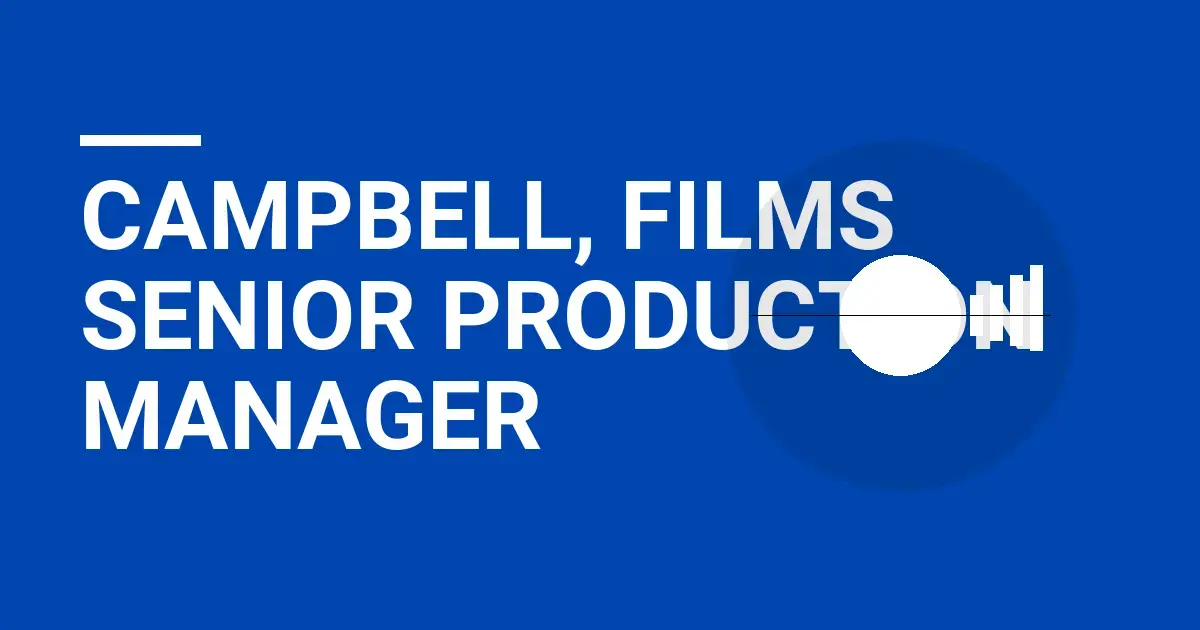 Campbell, Films Senior Production Manager