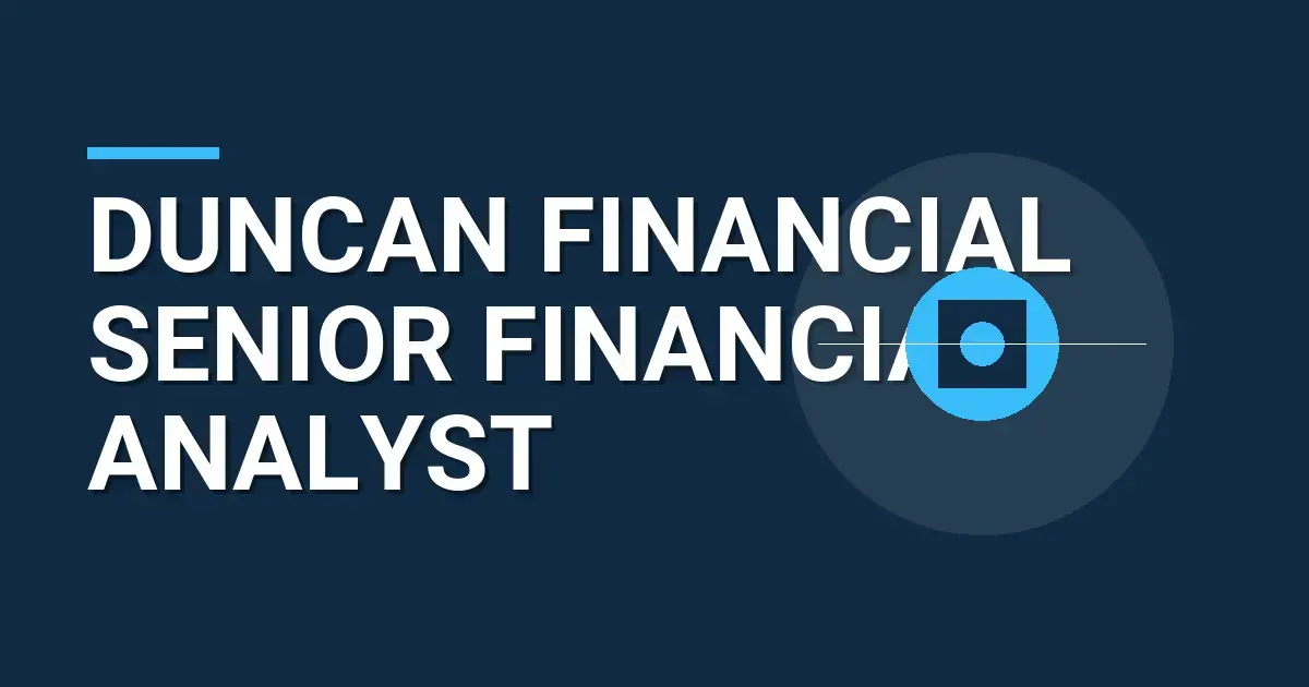 Duncan Financial Senior Financial Analyst