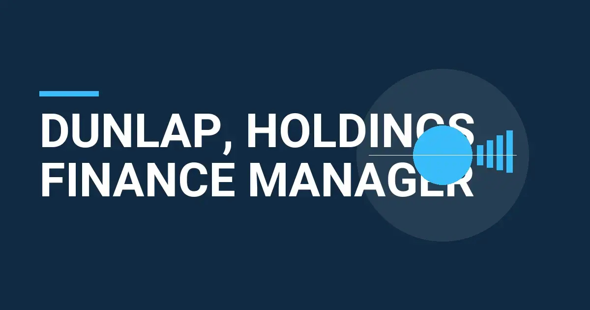 Dunlap, Holdings Finance Manager