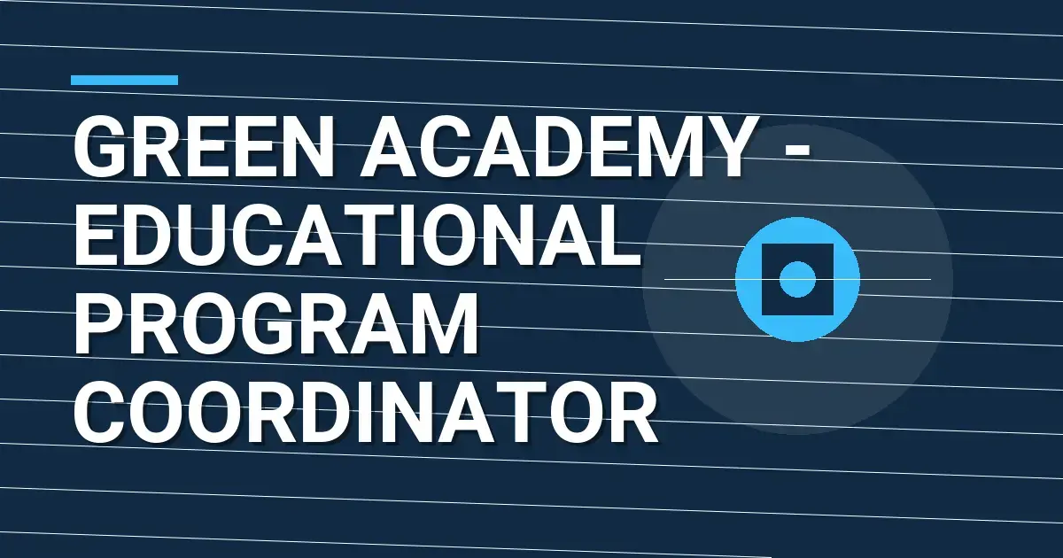Green Academy - Educational Program Coordinator
