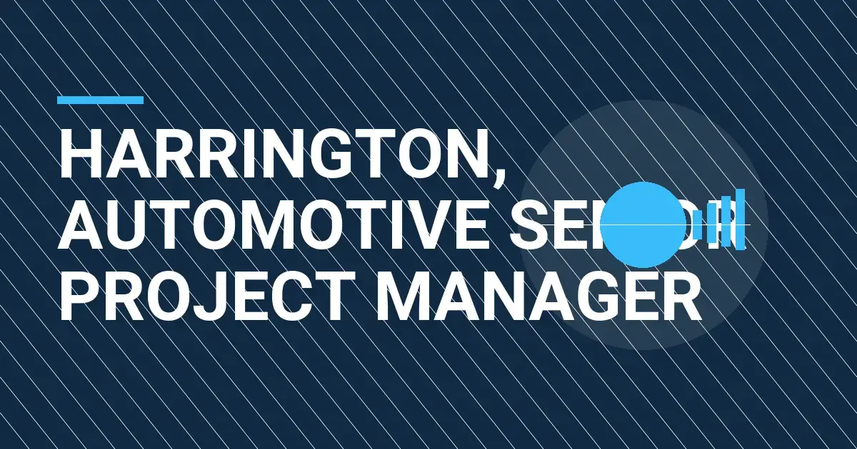 Harrington, Automotive Senior Project Manager