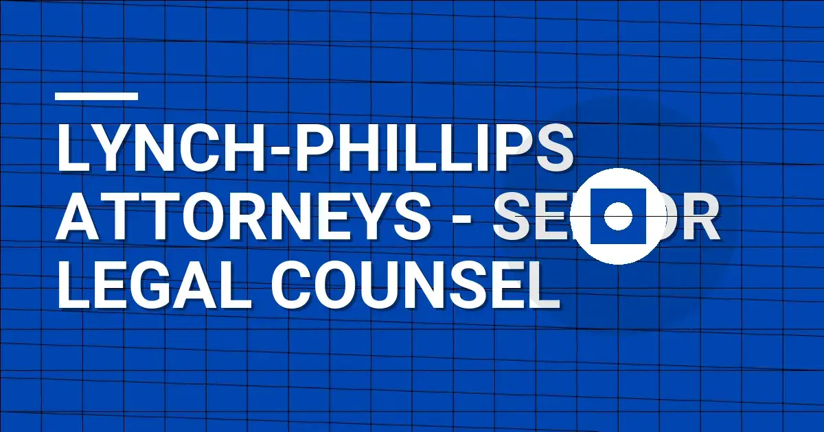 Lynch-Phillips Attorneys - Senior Legal Counsel