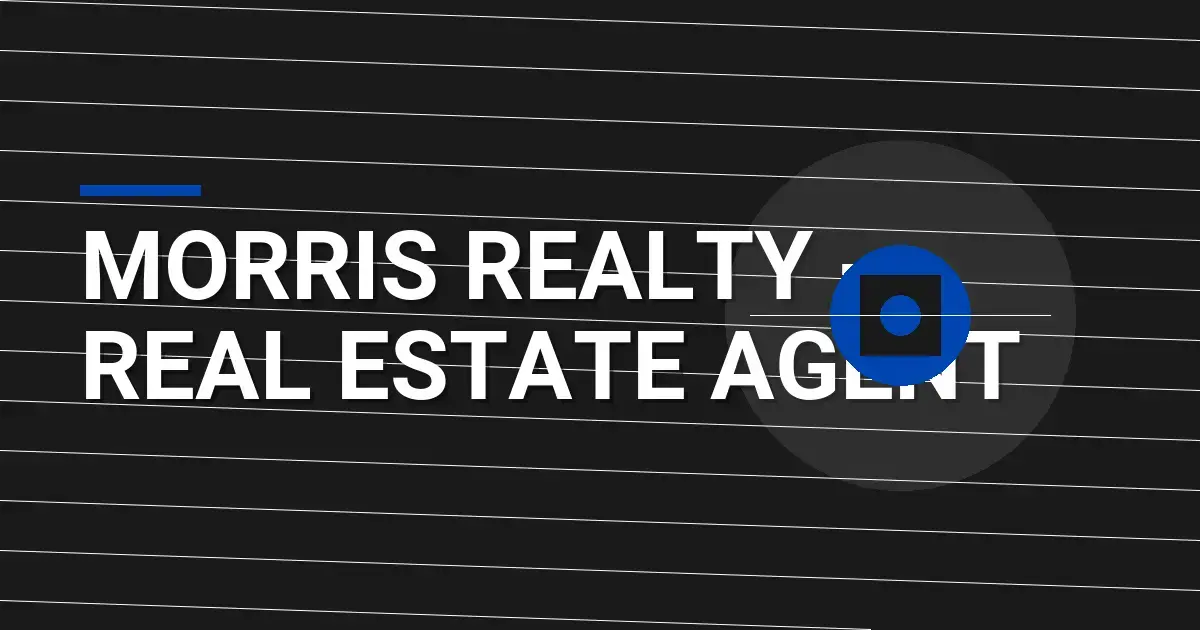 Morris Realty - Real Estate Agent