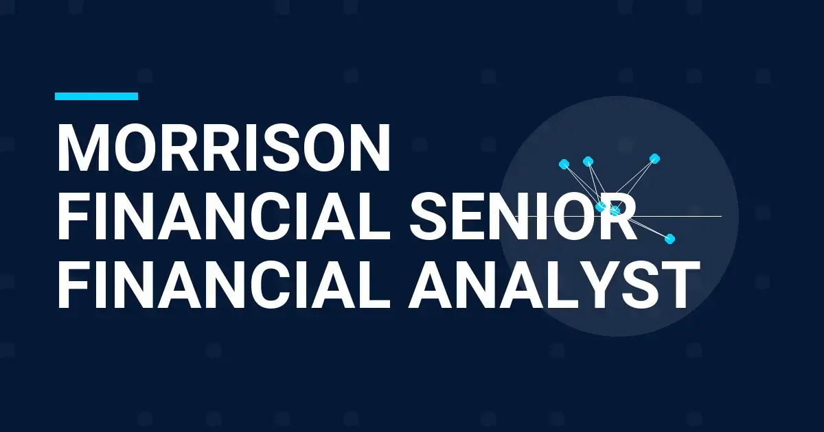 Morrison Financial Senior Financial Analyst