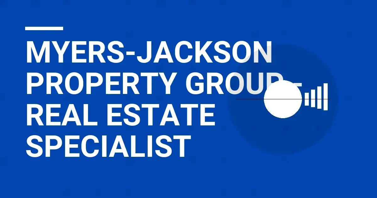 Myers-Jackson Property Group - Real Estate Specialist