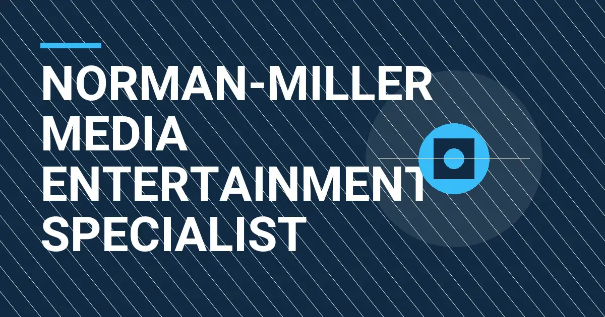 Norman-Miller Media Entertainment Specialist