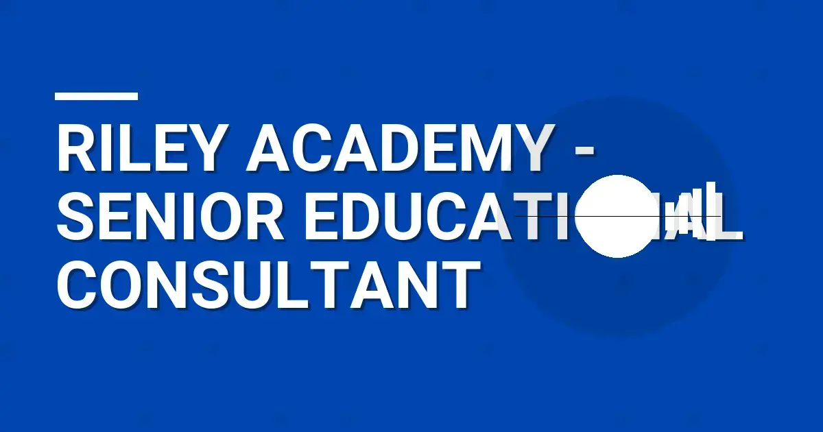 Riley Academy - Senior Educational Consultant