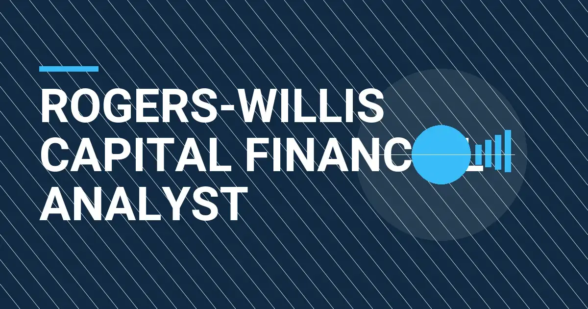 Rogers-Willis Capital Financial Analyst
