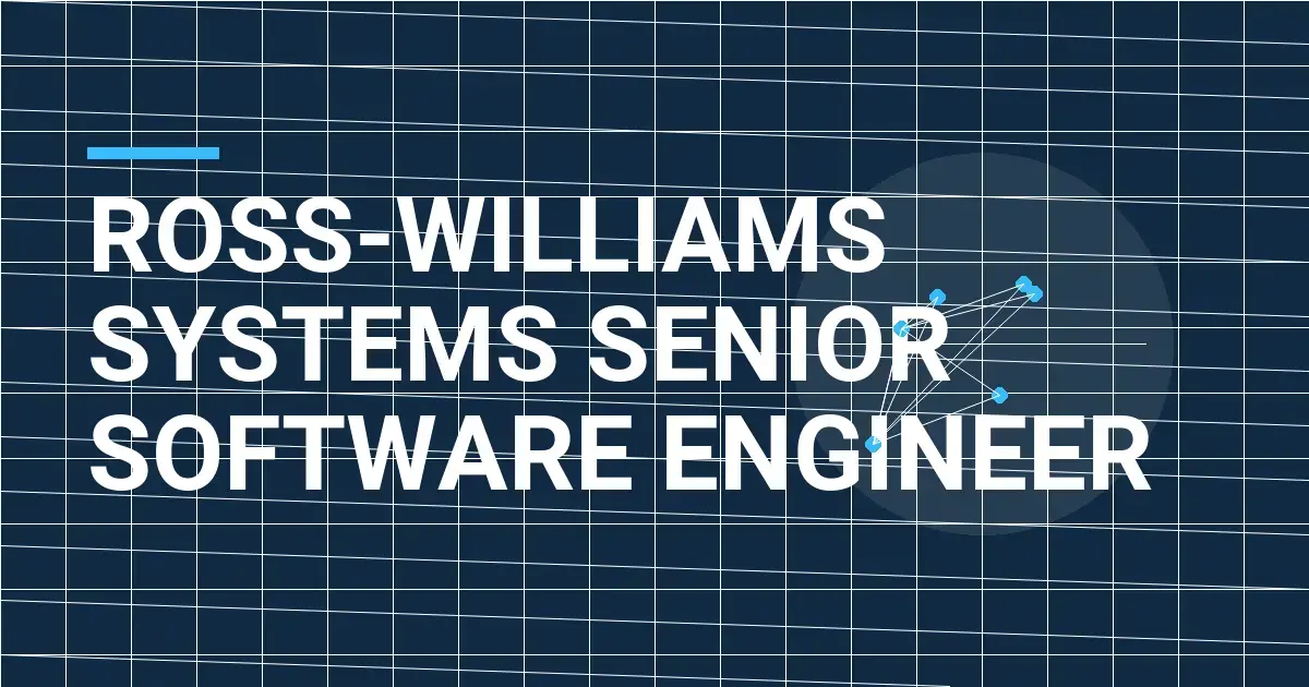 Ross-Williams Systems Senior Software Engineer