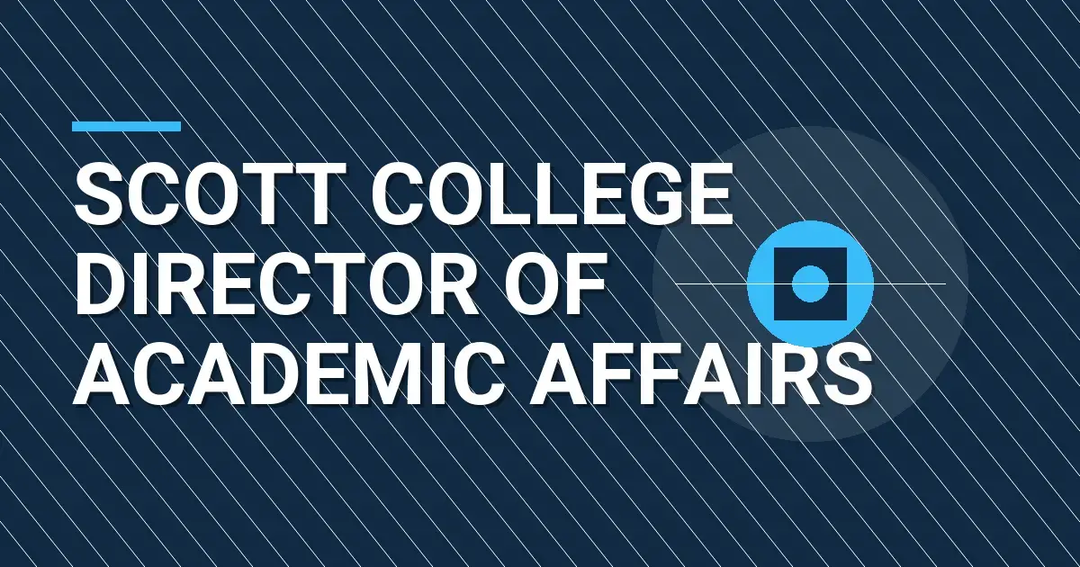 Scott College Director of Academic Affairs