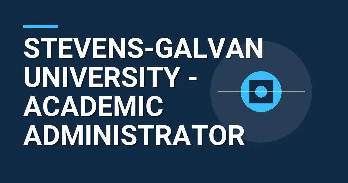 Stevens-Galvan University - Academic Administrator