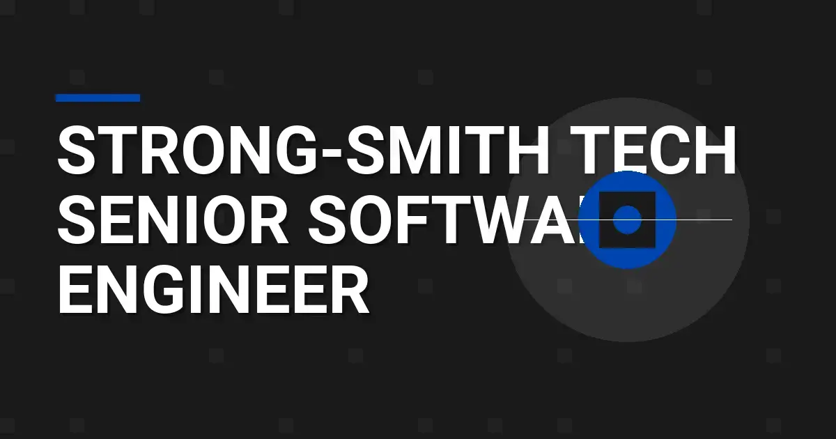 Strong-Smith Tech Senior Software Engineer