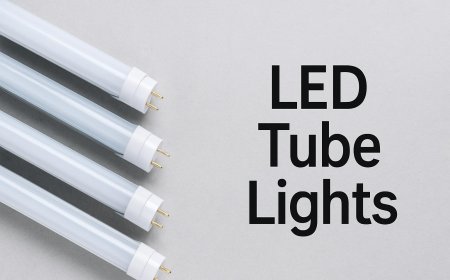 Why LED Tube Lights Are the Smart Choice for Modern Lightin