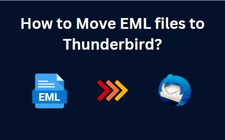 How to Move EML files to Thunderbird? Quick Guide