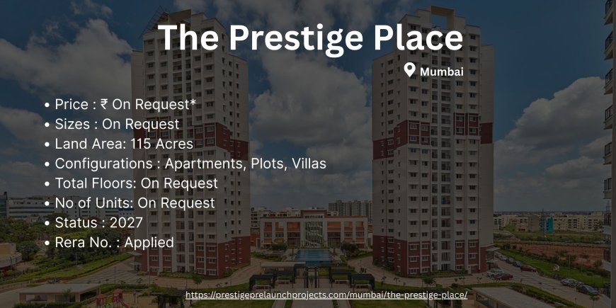 The Prestige Place: A Premier Residential Destination on Magadi Road