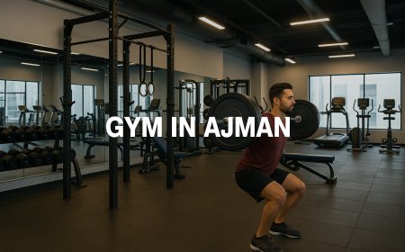 أفضل مراكز اللياقة البدنية في عجمان: تمارين فعّالة وبأسعار معقولة