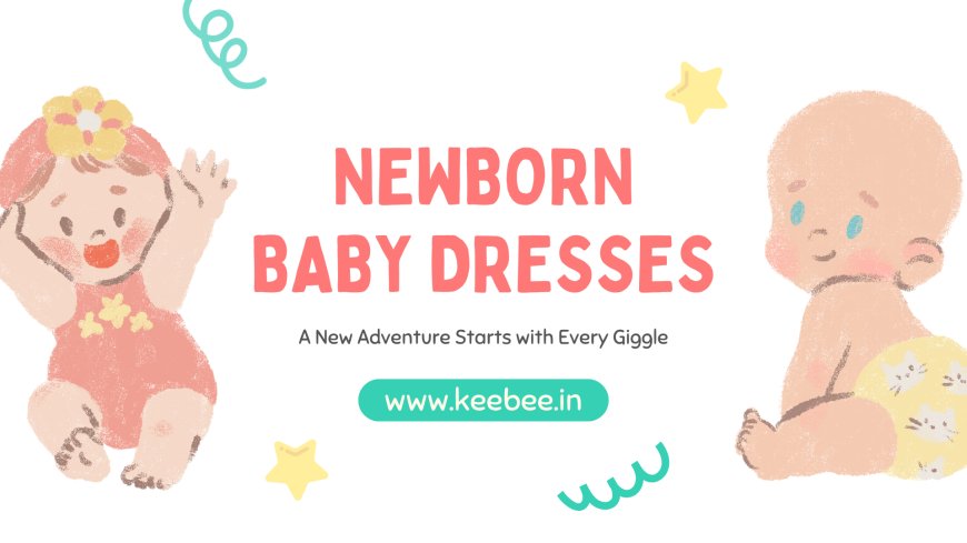 The Ultimate Style Guide: Onesies for Babies & Dresses for Growing Girls