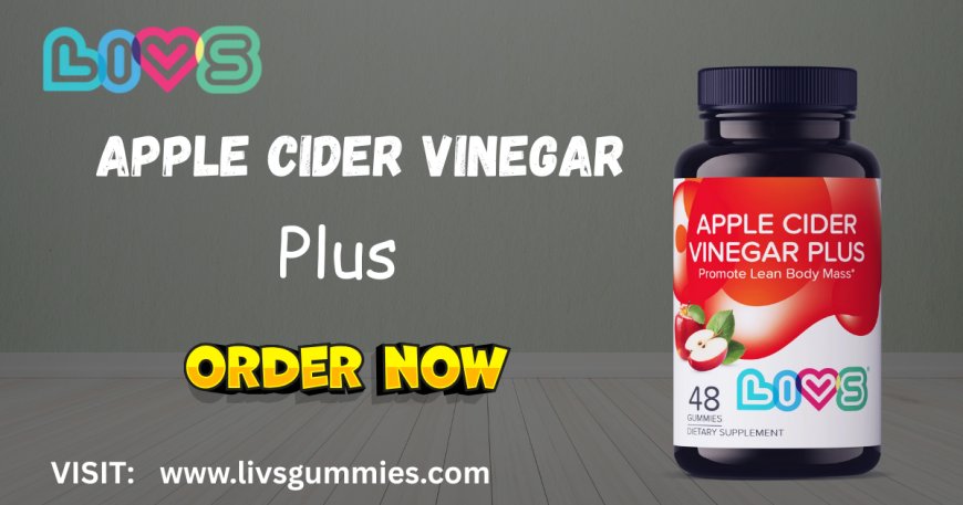 Vinegar Plus Gummies by LIVS Gummies: Daily Detox That Actually Tastes Good
