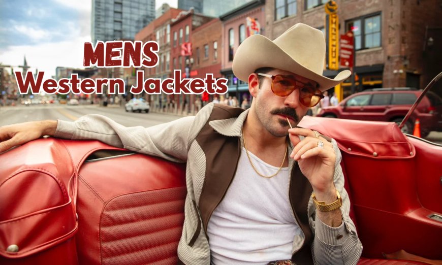 Modern Grit, Classic Cool: Top Mens Western Jackets This Season